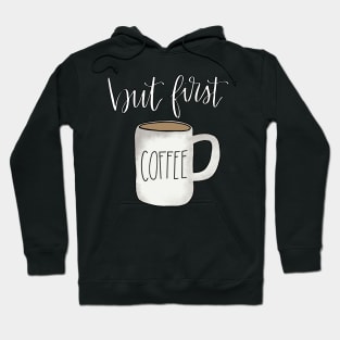 But First Coffee Hoodie